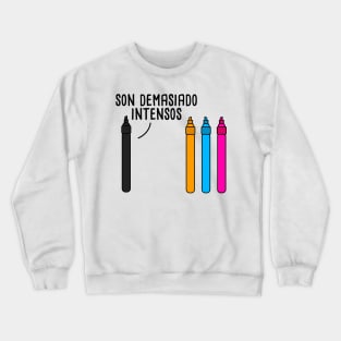 Son Demasiado Intensos - Spanish Puns Collection Crewneck Sweatshirt